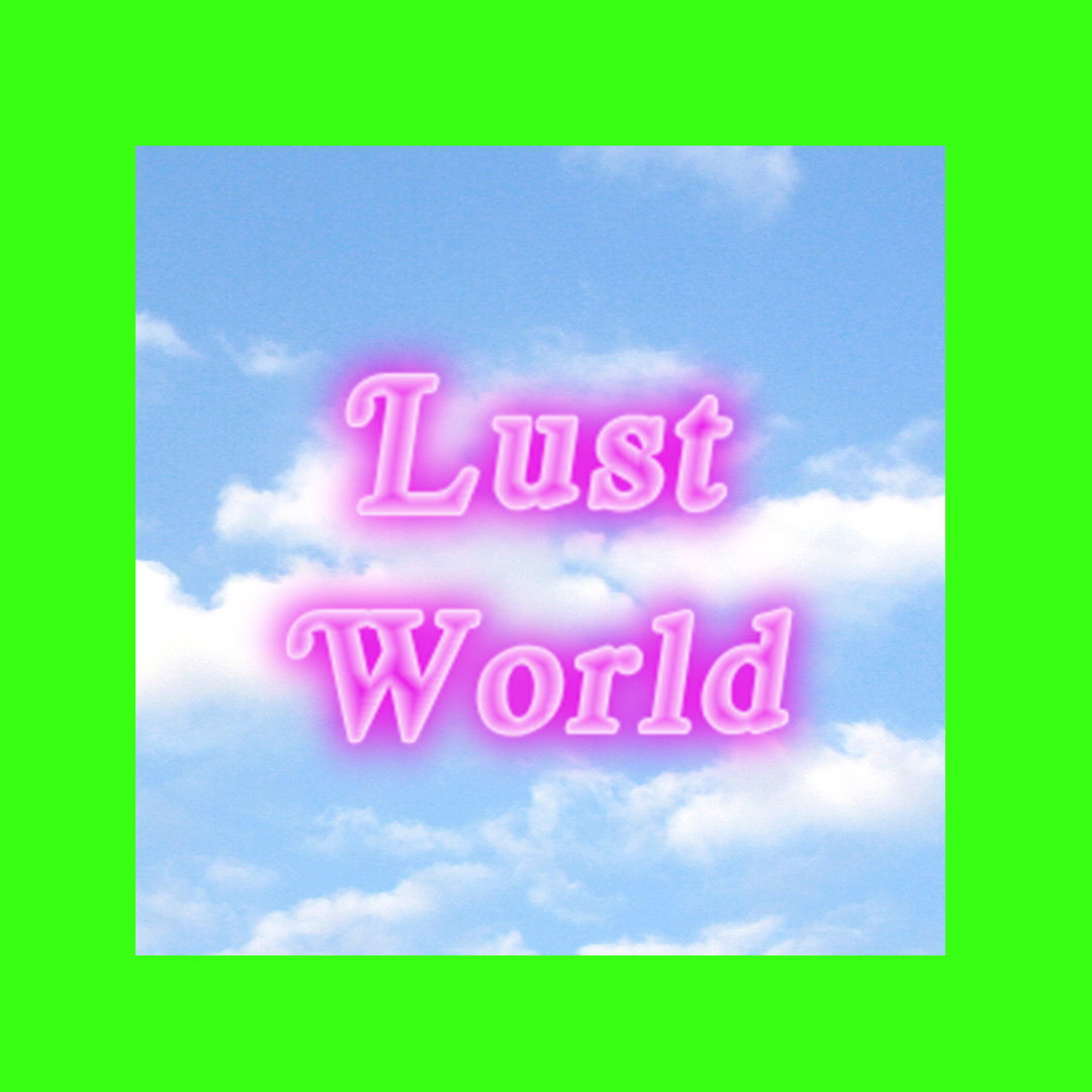 Lustworld